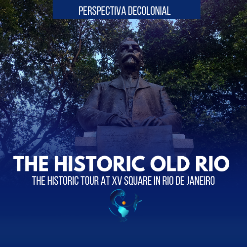 Historic Downtown - Walking Tour in Rio