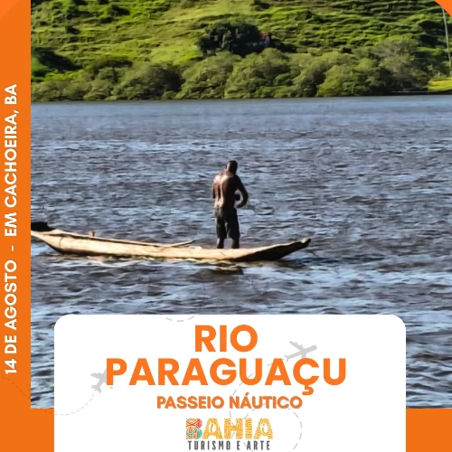 Passeio Náutico no Rio Paraguaçu – História, Cultura e Sabores